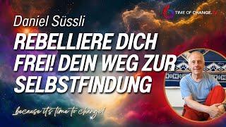 Gelebte Spiritualität für Rebellen! - mit Daniel Süssli