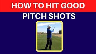 How to Hit Good Pitch Shots