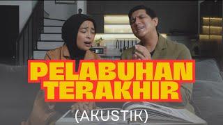 TANTRI ARDA - Pelabuhan Terakhir (Akustik)