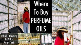 Planning Your First Trip To Dubai Watch This | Where To Buy Perfume Oils In Dubai | Dubai SOUQ