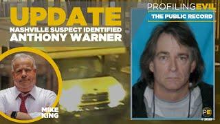 Nashville Suspect Identified: Who is Anthony Warner? | THE PUBLIC RECORD | Profiling Evil