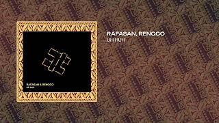 Rafasan & Renoco - Uh Huh