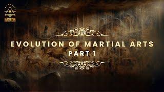 The Evolution of Martial Arts |  Agasthyam Kalaripayattu  | GURUKKAL | PART 1