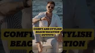 Stylish beach outfits for men | trending outfits for men 2021 | Aio fashion #shorts #fashion #style