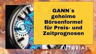 GANN´s geheime Börsenformel für Preis- und Zeitprognosen