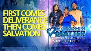 First Comes Deliverance Then Salvation Suzette Samuel