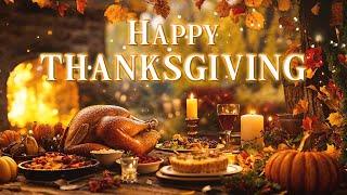 Relaxing Thanksgiving Ambience 2024: Top Thanksgiving Songs  Best Thanksgiving Music Playlist