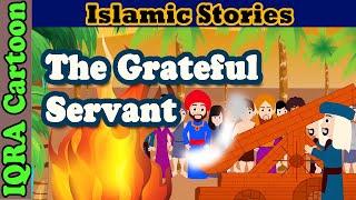 The Grateful Servant - Prophet Ibrahim | Islamic Stories | Prophet Story | Islamic Cartoon for Kids