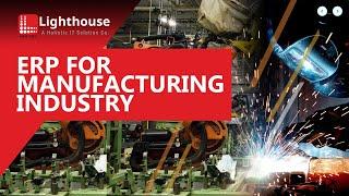 Best ERP Software for Manufacturing Industry | Manufacturing ERP Software@lighthouseinfosystems