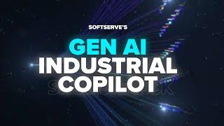 SoftServe’s Gen AI Industrial Copilot