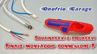 UTILIZZO ERGOSTRIP KNIPEX con Cavo 3x2,5 Cavo composito Cavo coassiale + finale MONTARE CONNETTORE F