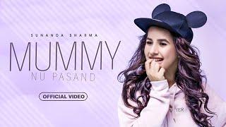 MUMMY NU PASAND (FULL VIDEO) | SUNANDA SHARMA | JAANI | LATEST PUNJABI SONG 2023 | NEW SONG 2023