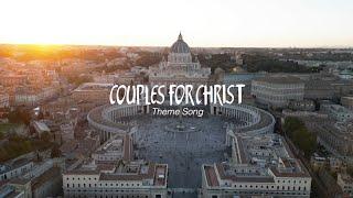 CFC Theme Song - We Are the Couples for Christ