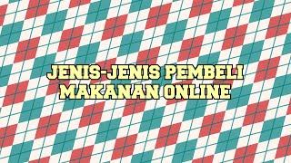 Jenis-Jenis Pembeli Makanan Online | Sterk Production