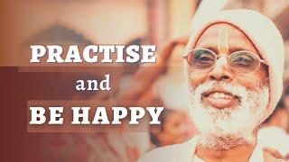 Practice and be happy | Srila BV Vana Maharaja | Hindi