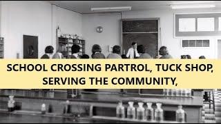 PARK SCHOOL memories: School Crossing Partrol; Tuck Shop, Serving the local Community (Part 7)