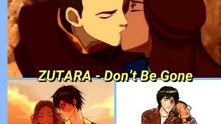 ️ Zuko + Katara - Don’t Be Gone Too Long ️ ATLA