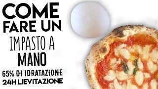 Come Fare L'Impasto  Pizza Napoletana a Mano - 65% idratazione - 24h - Ricetta di Gigio Attanasio