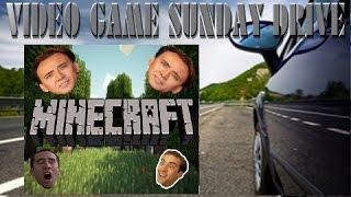 Minecraft - Video Game Sunday Drive Episode 2