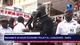 Mahama's 24-Hour Economy Policy Ill-Conceived - NAPO