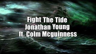 Fight The Tide - Jonathan Young ft. Colm Mcguinness | Lyrics