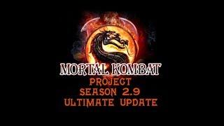 Mortal Kombat Project SEASON 2.9 -Ultimate Update- RELEASE!