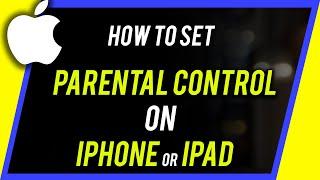 How to Set Up Parental Controls on iPhone or iPad