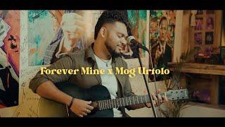 Forever Mine x Mog Urtolo - Princeton Colaco (Acoustic Mashup)