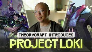 Theorycraft Games | Introducing Project Loki