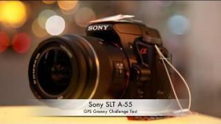 Sony SLT A-55 - GPS Granny Challenge Test