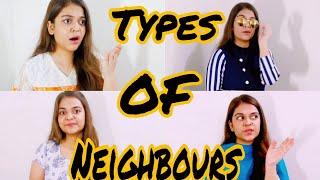 Types of Neighbours | Comedy | Suhani's World