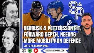 Harman Dayal on DeBrusk & Pettersson, value in forward depth, #Canucks needing another puck-moving D