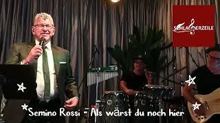 Semino Rossi - Als wärst du noch hier