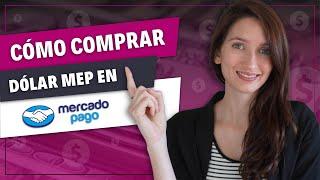 Cómo COMPRAR DÓLAR MEP CON MERCADO PAGO - Tutorial paso a paso