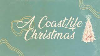 A CoastLife Christmas - 2024