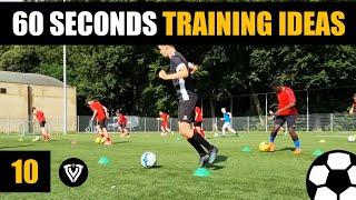 10 | 60 Seconds Training Ideas  | Football - Soccer Exercises | Thomas Vlaminck