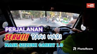 PERJALANAN SERU!!!NAIK SUZUKI CARRY 1.0||(CarryVLOG130)