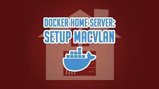 How To Setup MacVLAN in Portainer