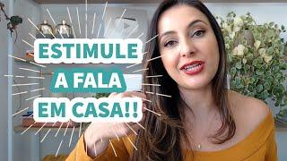 Estimule a FALA do seu filho EM CASA - 4 dicas práticas!