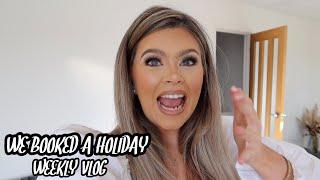 WE BOOKED A HOLIDAY - WEEKLY VLOG | PAIGE
