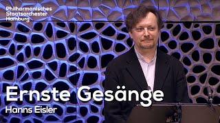 Hanns Eisler: Ernste Gesänge | Georg Nigl, Ingo Metzmacher, Philharmonisches Staatsorchester Hamburg