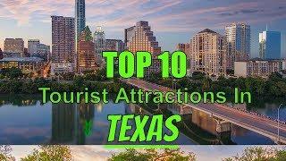 Top 10 Best Tourist Attractions In Texas