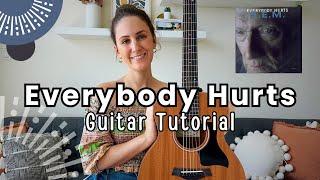 Everybody Hurts - R.E.M Guitar Lesson Tutorial [Strumming + Picking + Play Along]