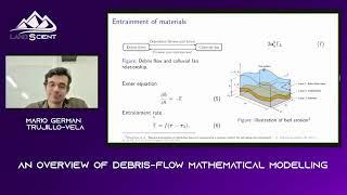 Mario Germán Trujillo-Vela - An overview of debris-flow mathematical modelling