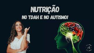 Nutrição no TDAH e no Autismo | Nutricionista Maiara Lima