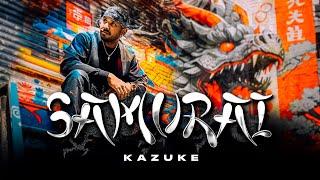 KAZUKE - SAMURAI [OFFICIAL VIDEO]