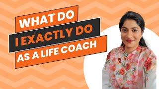 What do I exactly do as a life coach? || #lifecoaching #emotionalwellbeing #selfdiscovery