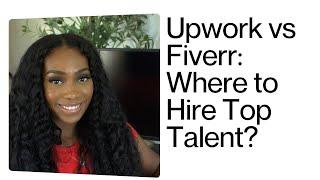 Upwork vs. Fiverr: Which is Better for Hiring Freelancers?