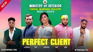 PERFECT CLIENT NIGERIAN MOVIE - ETINOSA IDEMUDIA, NOSA REX, ALEX BUD, ENITAN OLUWOLE LATEST