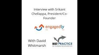 Interview with President and Co-Founder of Engagedly Shrikant Chellappa